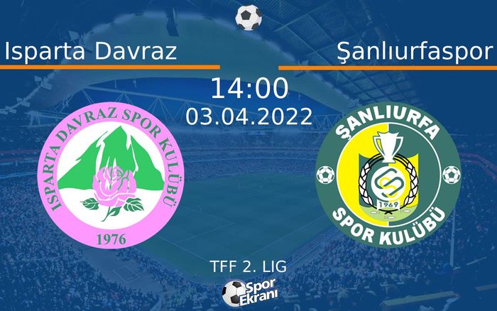 03 Nisan 2022 Isparta Davraz vs Şanlıurfaspor maçı Hangi Kanalda Saat Kaçta Yayınlanacak? 03 Nisan 2022 Isparta Davraz vs Şanlıurfaspor maçı Hangi Kanalda Saat Kaçta Yayınlanacak?