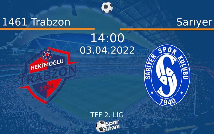 03 Nisan 2022 1461 Trabzon vs Sarıyer maçı Hangi Kanalda Saat Kaçta Yayınlanacak? 03 Nisan 2022 1461 Trabzon vs Sarıyer maçı Hangi Kanalda Saat Kaçta Yayınlanacak?