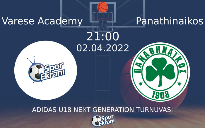 02 Nisan 2022 Varese Academy vs Panathinaikos maçı Hangi Kanalda Saat Kaçta Yayınlanacak? 02 Nisan 2022 Varese Academy vs Panathinaikos maçı Hangi Kanalda Saat Kaçta Yayınlanacak?