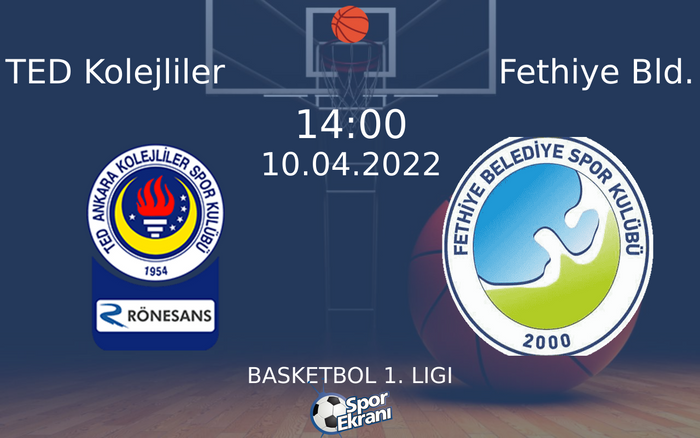 10 Nisan 2022 TED Kolejliler vs Fethiye Bld. maçı Hangi Kanalda Saat Kaçta Yayınlanacak? 10 Nisan 2022 TED Kolejliler vs Fethiye Bld. maçı Hangi Kanalda Saat Kaçta Yayınlanacak?