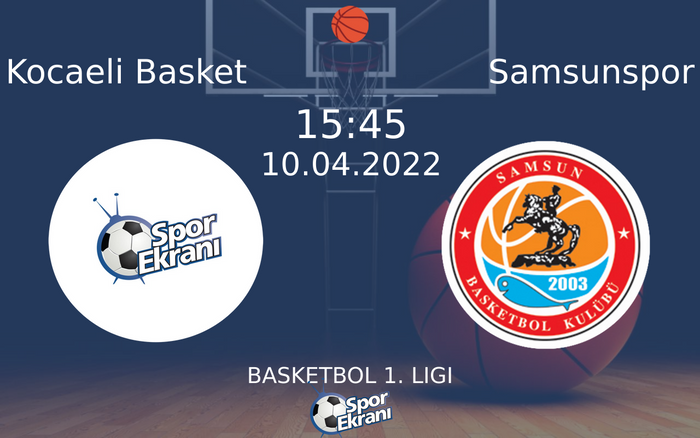 10 Nisan 2022 Kocaeli Basket vs Samsunspor maçı Hangi Kanalda Saat Kaçta Yayınlanacak? 10 Nisan 2022 Kocaeli Basket vs Samsunspor maçı Hangi Kanalda Saat Kaçta Yayınlanacak?