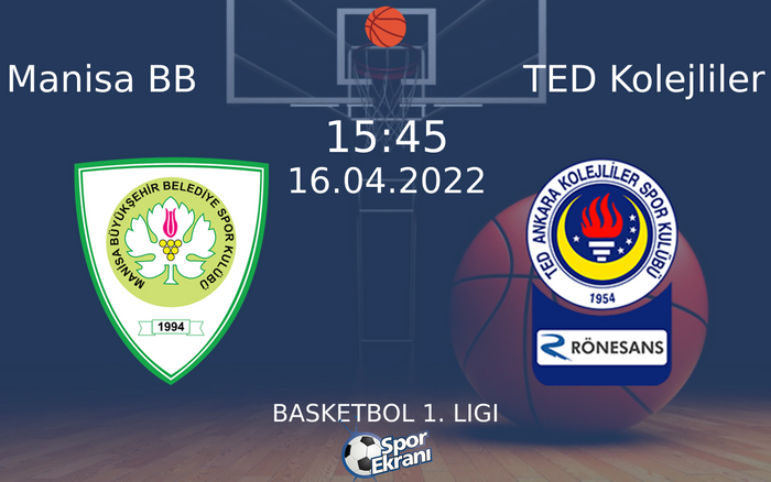 16 Nisan 2022 Manisa BB vs TED Kolejliler maçı Hangi Kanalda Saat Kaçta Yayınlanacak? 16 Nisan 2022 Manisa BB vs TED Kolejliler maçı Hangi Kanalda Saat Kaçta Yayınlanacak?