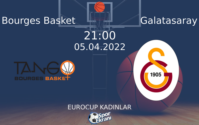 05 Nisan 2022 Bourges Basket vs Galatasaray maçı Hangi Kanalda Saat Kaçta Yayınlanacak? 05 Nisan 2022 Bourges Basket vs Galatasaray maçı Hangi Kanalda Saat Kaçta Yayınlanacak?