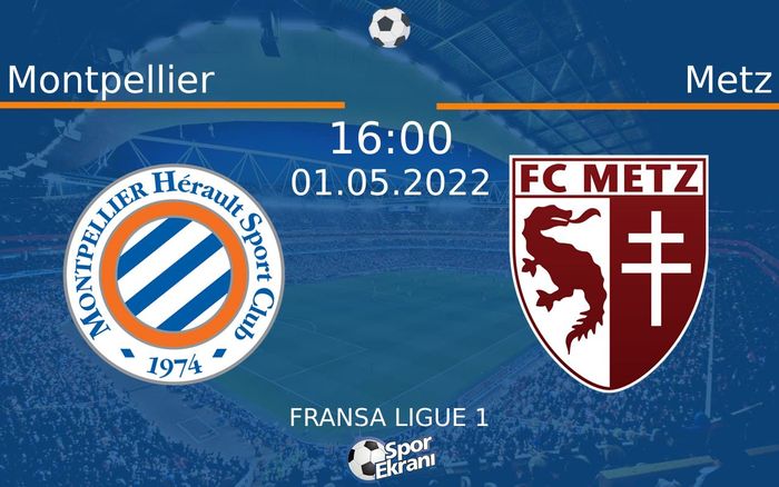 01 Mayıs 2022 Montpellier vs Metz maçı Hangi Kanalda Saat Kaçta Yayınlanacak? 01 Mayıs 2022 Montpellier vs Metz maçı Hangi Kanalda Saat Kaçta Yayınlanacak?