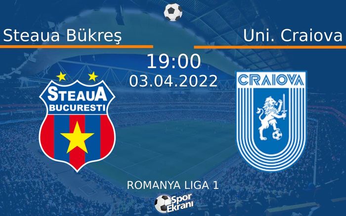 03 Nisan 2022 Steaua Bükreş vs Uni. Craiova maçı Hangi Kanalda Saat Kaçta Yayınlanacak? 03 Nisan 2022 Steaua Bükreş vs Uni. Craiova maçı Hangi Kanalda Saat Kaçta Yayınlanacak?