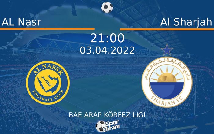 03 Nisan 2022 AL Nasr vs Al Sharjah maçı Hangi Kanalda Saat Kaçta Yayınlanacak? 03 Nisan 2022 AL Nasr vs Al Sharjah maçı Hangi Kanalda Saat Kaçta Yayınlanacak?