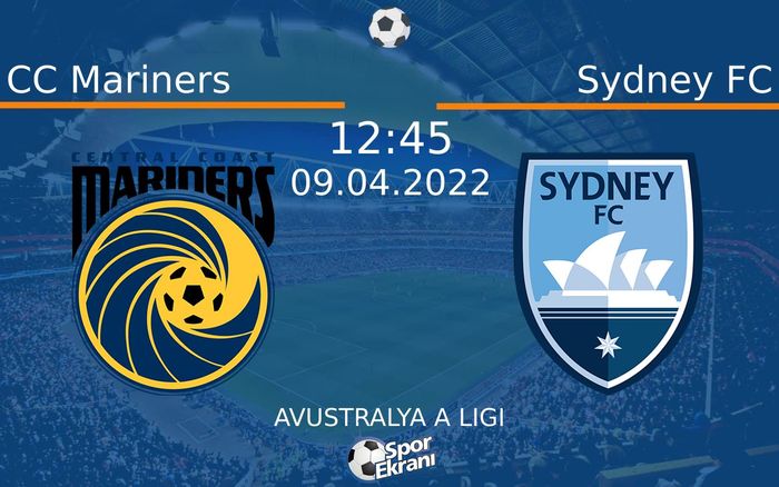 09 Nisan 2022 CC Mariners vs Sydney FC maçı Hangi Kanalda Saat Kaçta Yayınlanacak? 09 Nisan 2022 CC Mariners vs Sydney FC maçı Hangi Kanalda Saat Kaçta Yayınlanacak?