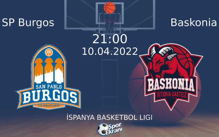 10 Nisan 2022 SP Burgos vs Baskonia maçı Hangi Kanalda Saat Kaçta Yayınlanacak? 10 Nisan 2022 SP Burgos vs Baskonia maçı Hangi Kanalda Saat Kaçta Yayınlanacak?