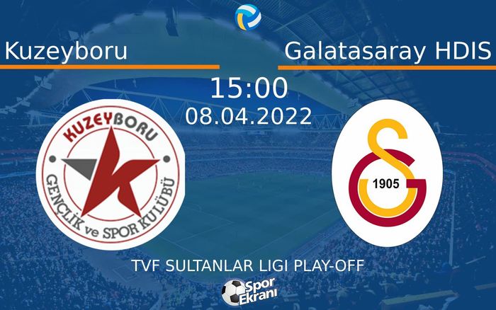 08 Nisan 2022 Kuzeyboru vs Galatasaray HDIS maçı Hangi Kanalda Saat Kaçta Yayınlanacak? 08 Nisan 2022 Kuzeyboru vs Galatasaray HDIS maçı Hangi Kanalda Saat Kaçta Yayınlanacak?