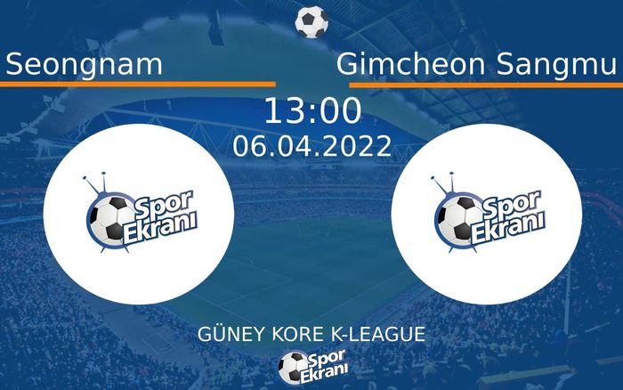 06 Nisan 2022 Seongnam vs Gimcheon Sangmu maçı Hangi Kanalda Saat Kaçta Yayınlanacak? 06 Nisan 2022 Seongnam vs Gimcheon Sangmu maçı Hangi Kanalda Saat Kaçta Yayınlanacak?