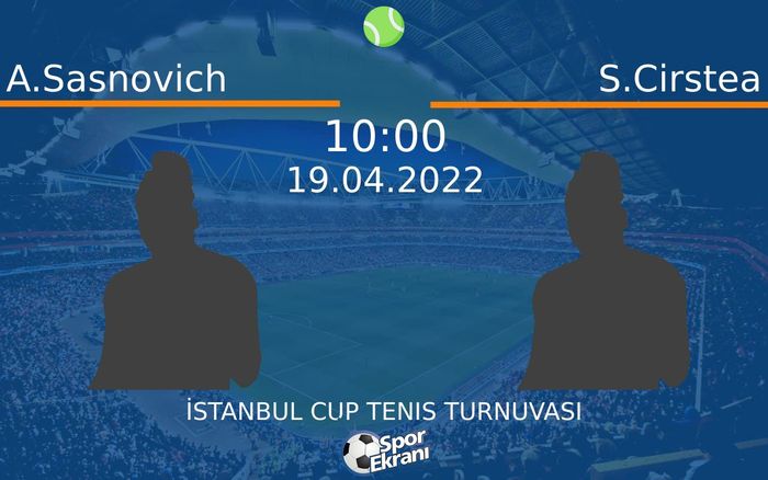 19 Nisan 2022 A.Sasnovich vs S.Cirstea maçı Hangi Kanalda Saat Kaçta Yayınlanacak? 19 Nisan 2022 A.Sasnovich vs S.Cirstea maçı Hangi Kanalda Saat Kaçta Yayınlanacak?