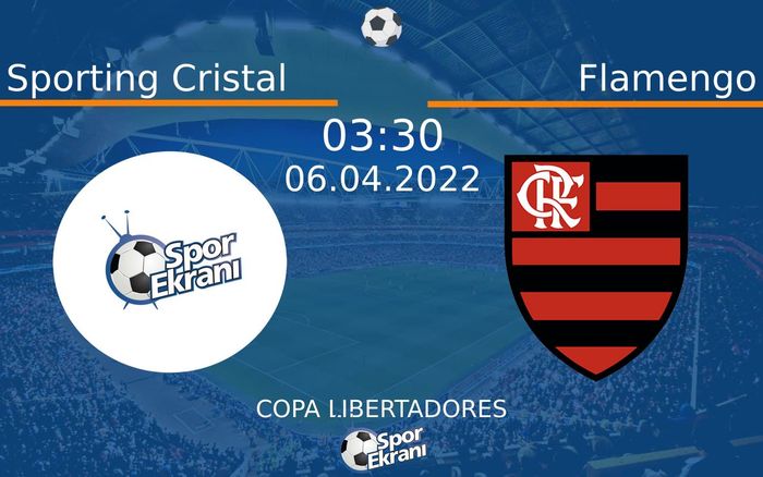 06 Nisan 2022 Sporting Cristal vs Flamengo maçı Hangi Kanalda Saat Kaçta Yayınlanacak? 06 Nisan 2022 Sporting Cristal vs Flamengo maçı Hangi Kanalda Saat Kaçta Yayınlanacak?