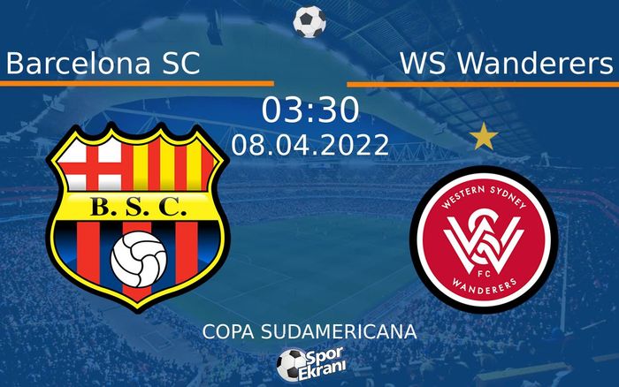 08 Nisan 2022 Barcelona SC vs WS Wanderers maçı Hangi Kanalda Saat Kaçta Yayınlanacak? 08 Nisan 2022 Barcelona SC vs WS Wanderers maçı Hangi Kanalda Saat Kaçta Yayınlanacak?