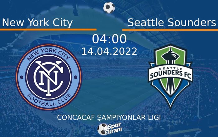 14 Nisan 2022 New York City vs Seattle Sounders maçı Hangi Kanalda Saat Kaçta Yayınlanacak? 14 Nisan 2022 New York City vs Seattle Sounders maçı Hangi Kanalda Saat Kaçta Yayınlanacak?