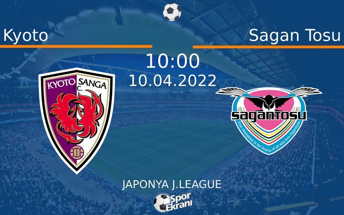 10 Nisan 2022 Kyoto vs Sagan Tosu maçı Hangi Kanalda Saat Kaçta Yayınlanacak? 10 Nisan 2022 Kyoto vs Sagan Tosu maçı Hangi Kanalda Saat Kaçta Yayınlanacak?