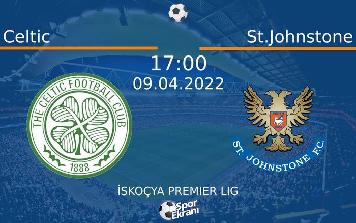 09 Nisan 2022 Celtic vs St.Johnstone maçı Hangi Kanalda Saat Kaçta Yayınlanacak? 09 Nisan 2022 Celtic vs St.Johnstone maçı Hangi Kanalda Saat Kaçta Yayınlanacak?