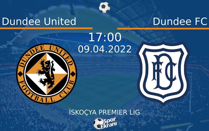 09 Nisan 2022 Dundee United vs Dundee FC maçı Hangi Kanalda Saat Kaçta Yayınlanacak? 09 Nisan 2022 Dundee United vs Dundee FC maçı Hangi Kanalda Saat Kaçta Yayınlanacak?