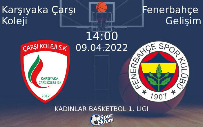 09 Nisan 2022 Karşıyaka Çarşı Koleji vs Fenerbahçe Gelişim maçı Hangi Kanalda Saat Kaçta Yayınlanacak? 09 Nisan 2022 Karşıyaka Çarşı Koleji vs Fenerbahçe Gelişim maçı Hangi Kanalda Saat Kaçta Yayınlanacak?