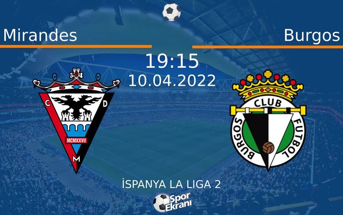 10 Nisan 2022 Mirandes vs Burgos maçı Hangi Kanalda Saat Kaçta Yayınlanacak? 10 Nisan 2022 Mirandes vs Burgos maçı Hangi Kanalda Saat Kaçta Yayınlanacak?