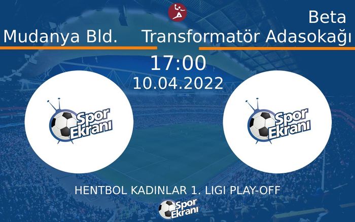 10 Nisan 2022 Mudanya Bld. vs Beta Transformatör Adasokağı maçı Hangi Kanalda Saat Kaçta Yayınlanacak? 10 Nisan 2022 Mudanya Bld. vs Beta Transformatör Adasokağı maçı Hangi Kanalda Saat Kaçta Yayınlanacak?