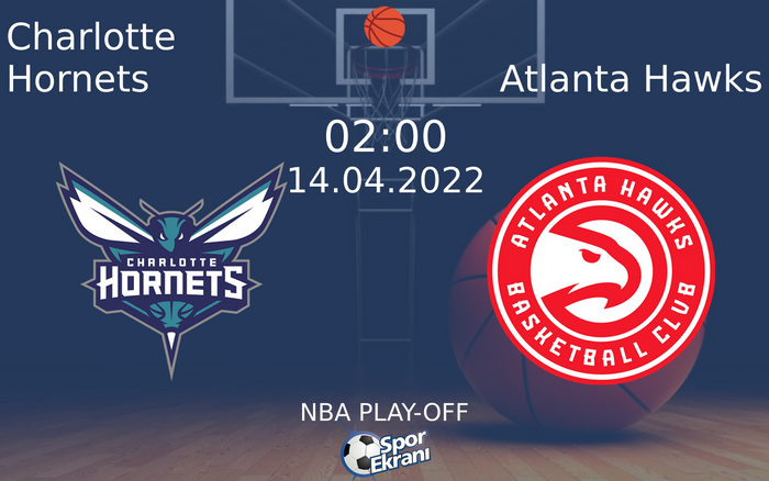 14 Nisan 2022 Charlotte Hornets vs Atlanta Hawks maçı Hangi Kanalda Saat Kaçta Yayınlanacak? 14 Nisan 2022 Charlotte Hornets vs Atlanta Hawks maçı Hangi Kanalda Saat Kaçta Yayınlanacak?