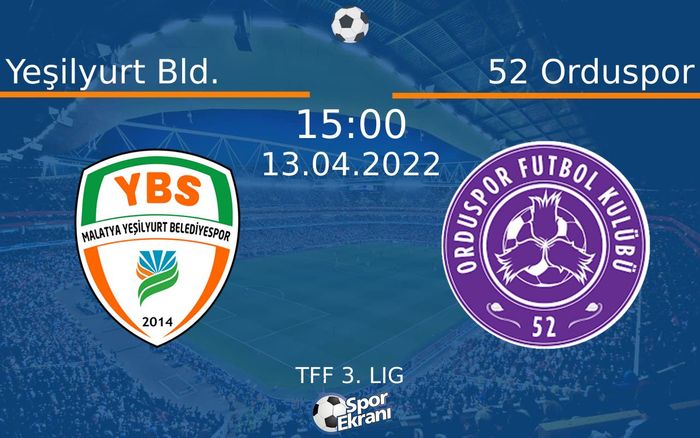 13 Nisan 2022 Yeşilyurt Bld. vs 52 Orduspor maçı Hangi Kanalda Saat Kaçta Yayınlanacak? 13 Nisan 2022 Yeşilyurt Bld. vs 52 Orduspor maçı Hangi Kanalda Saat Kaçta Yayınlanacak?