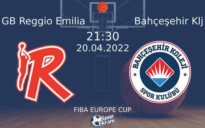 20 Nisan 2022 GB Reggio Emilia vs Bahçeşehir Klj maçı Hangi Kanalda Saat Kaçta Yayınlanacak? 20 Nisan 2022 GB Reggio Emilia vs Bahçeşehir Klj maçı Hangi Kanalda Saat Kaçta Yayınlanacak?