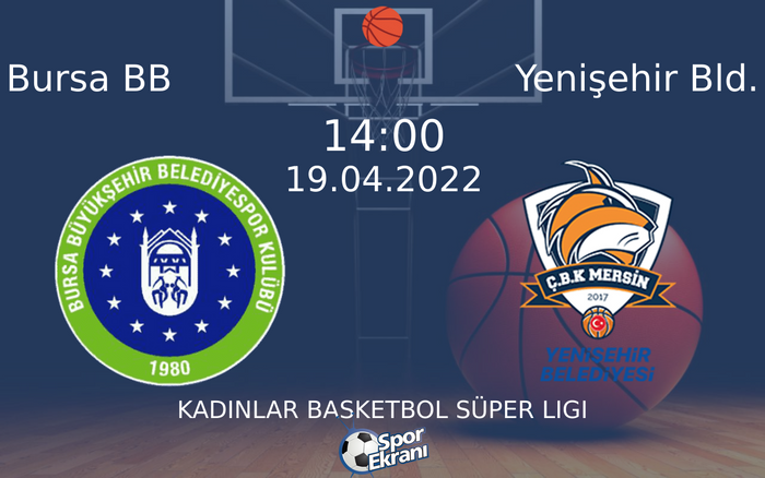 19 Nisan 2022 Bursa BB vs Yenişehir Bld. maçı Hangi Kanalda Saat Kaçta Yayınlanacak? 19 Nisan 2022 Bursa BB vs Yenişehir Bld. maçı Hangi Kanalda Saat Kaçta Yayınlanacak?