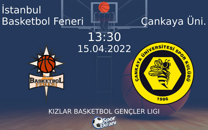 15 Nisan 2022 İstanbul Basketbol Feneri vs Çankaya Üni. maçı Hangi Kanalda Saat Kaçta Yayınlanacak? 15 Nisan 2022 İstanbul Basketbol Feneri vs Çankaya Üni. maçı Hangi Kanalda Saat Kaçta Yayınlanacak?