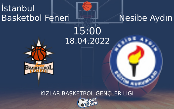 18 Nisan 2022 İstanbul Basketbol Feneri vs Nesibe Aydın maçı Hangi Kanalda Saat Kaçta Yayınlanacak? 18 Nisan 2022 İstanbul Basketbol Feneri vs Nesibe Aydın maçı Hangi Kanalda Saat Kaçta Yayınlanacak?