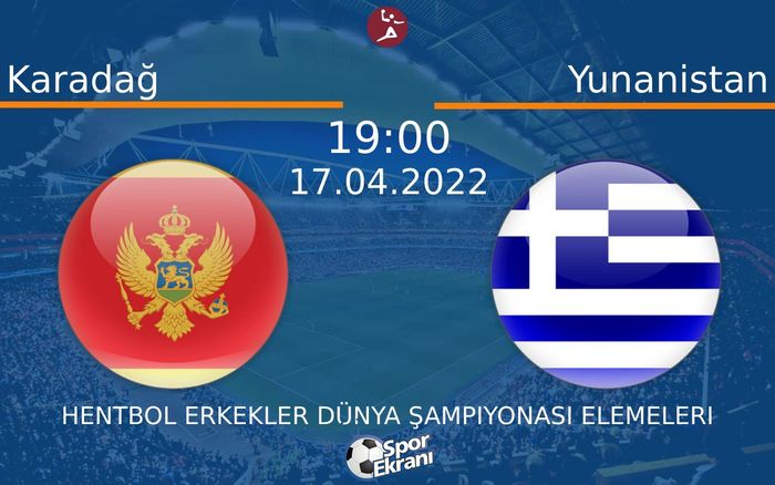 17 Nisan 2022 Karadağ vs Yunanistan maçı Hangi Kanalda Saat Kaçta Yayınlanacak? 17 Nisan 2022 Karadağ vs Yunanistan maçı Hangi Kanalda Saat Kaçta Yayınlanacak?