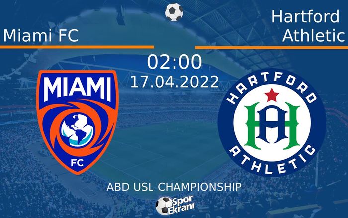 17 Nisan 2022 Miami FC vs Hartford Athletic maçı Hangi Kanalda Saat Kaçta Yayınlanacak? 17 Nisan 2022 Miami FC vs Hartford Athletic maçı Hangi Kanalda Saat Kaçta Yayınlanacak?