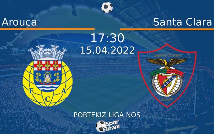 15 Nisan 2022 Arouca vs Santa Clara maçı Hangi Kanalda Saat Kaçta Yayınlanacak? 15 Nisan 2022 Arouca vs Santa Clara maçı Hangi Kanalda Saat Kaçta Yayınlanacak?