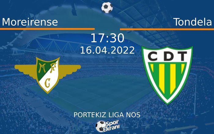 16 Nisan 2022 Moreirense vs Tondela maçı Hangi Kanalda Saat Kaçta Yayınlanacak? 16 Nisan 2022 Moreirense vs Tondela maçı Hangi Kanalda Saat Kaçta Yayınlanacak?