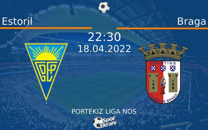 18 Nisan 2022 Estoril vs Braga maçı Hangi Kanalda Saat Kaçta Yayınlanacak? 18 Nisan 2022 Estoril vs Braga maçı Hangi Kanalda Saat Kaçta Yayınlanacak?