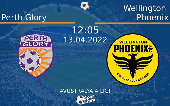 13 Nisan 2022 Perth Glory vs Wellington Phoenix maçı Hangi Kanalda Saat Kaçta Yayınlanacak? 13 Nisan 2022 Perth Glory vs Wellington Phoenix maçı Hangi Kanalda Saat Kaçta Yayınlanacak?