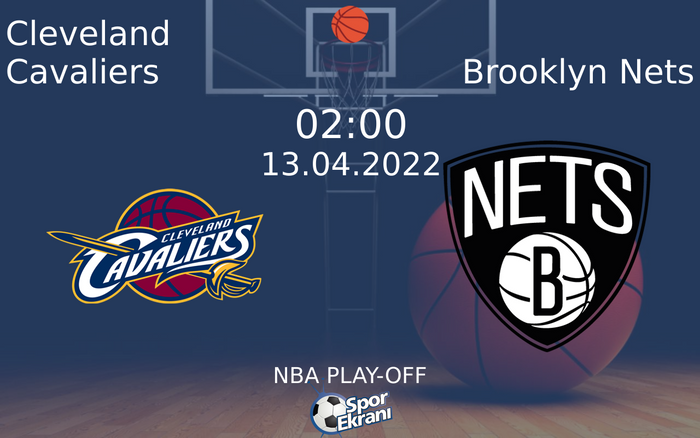 13 Nisan 2022 Cleveland Cavaliers vs Brooklyn Nets maçı Hangi Kanalda Saat Kaçta Yayınlanacak? 13 Nisan 2022 Cleveland Cavaliers vs Brooklyn Nets maçı Hangi Kanalda Saat Kaçta Yayınlanacak?