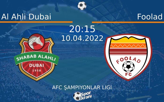 10 Nisan 2022 Al Ahli Dubai vs Foolad maçı Hangi Kanalda Saat Kaçta Yayınlanacak? 10 Nisan 2022 Al Ahli Dubai vs Foolad maçı Hangi Kanalda Saat Kaçta Yayınlanacak?