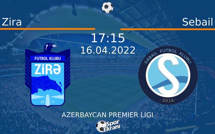 16 Nisan 2022 Zira vs Sebail maçı Hangi Kanalda Saat Kaçta Yayınlanacak? 16 Nisan 2022 Zira vs Sebail maçı Hangi Kanalda Saat Kaçta Yayınlanacak?