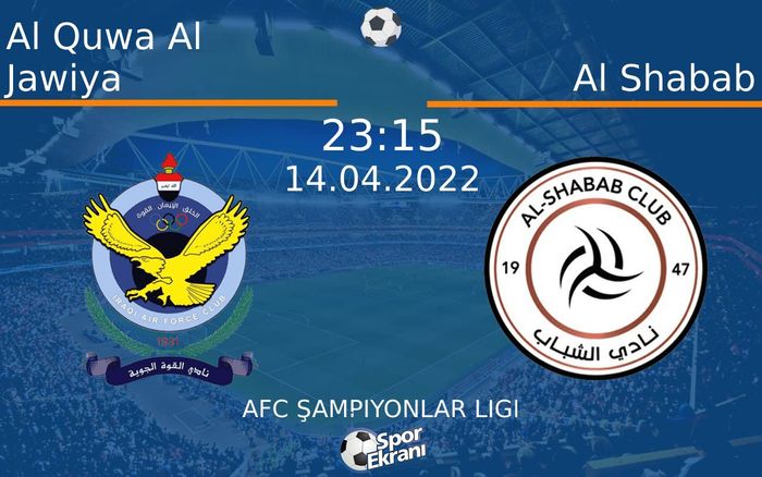 14 Nisan 2022 Al Quwa Al Jawiya vs Al Shabab maçı Hangi Kanalda Saat Kaçta Yayınlanacak? 14 Nisan 2022 Al Quwa Al Jawiya vs Al Shabab maçı Hangi Kanalda Saat Kaçta Yayınlanacak?