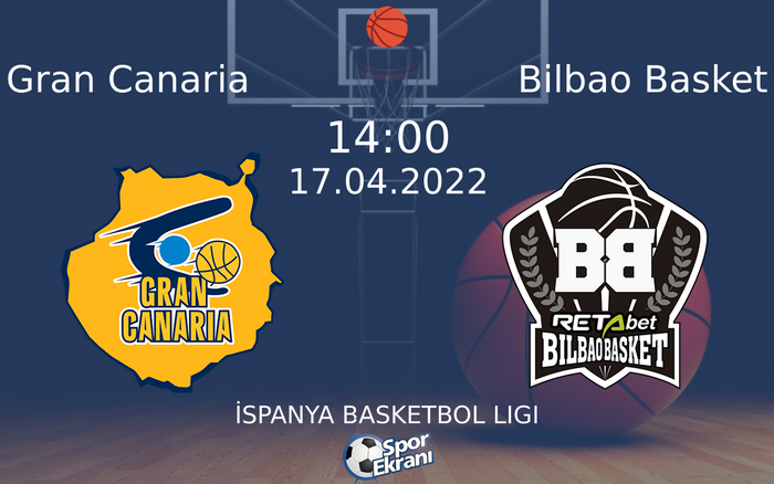 17 Nisan 2022 Gran Canaria vs Bilbao Basket maçı Hangi Kanalda Saat Kaçta Yayınlanacak? 17 Nisan 2022 Gran Canaria vs Bilbao Basket maçı Hangi Kanalda Saat Kaçta Yayınlanacak?