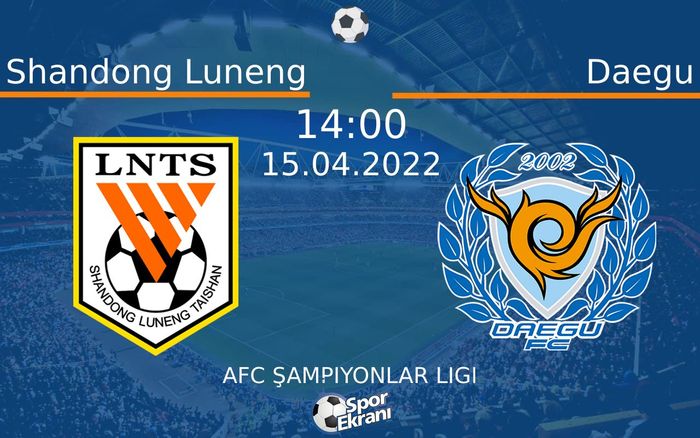 15 Nisan 2022 Shandong Luneng vs Daegu maçı Hangi Kanalda Saat Kaçta Yayınlanacak? 15 Nisan 2022 Shandong Luneng vs Daegu maçı Hangi Kanalda Saat Kaçta Yayınlanacak?