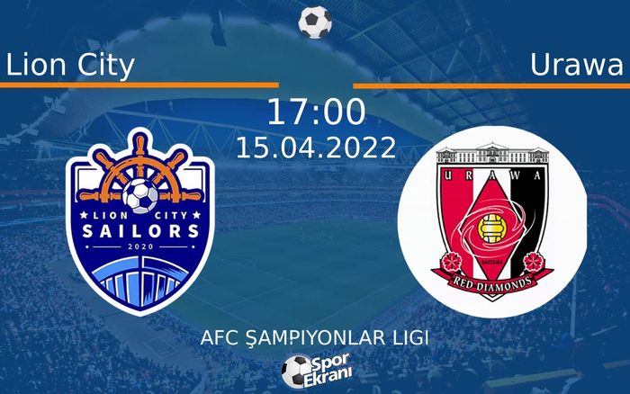 15 Nisan 2022 Lion City vs Urawa maçı Hangi Kanalda Saat Kaçta Yayınlanacak? 15 Nisan 2022 Lion City vs Urawa maçı Hangi Kanalda Saat Kaçta Yayınlanacak?