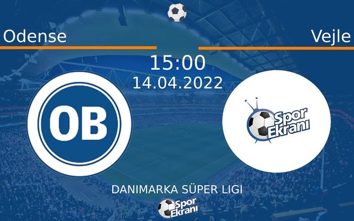14 Nisan 2022 Odense vs Vejle maçı Hangi Kanalda Saat Kaçta Yayınlanacak? 14 Nisan 2022 Odense vs Vejle maçı Hangi Kanalda Saat Kaçta Yayınlanacak?