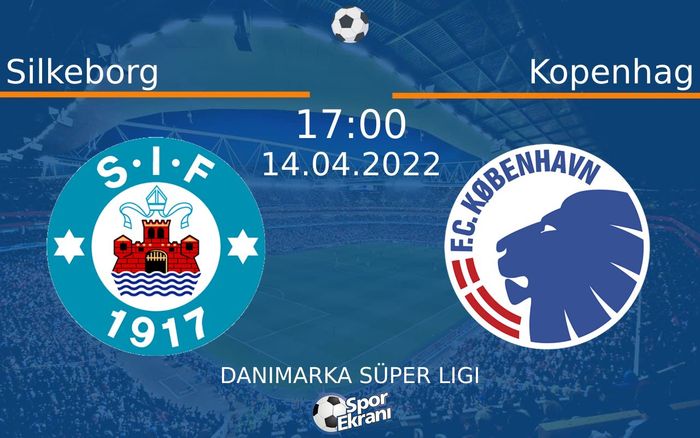 14 Nisan 2022 Silkeborg vs Kopenhag maçı Hangi Kanalda Saat Kaçta Yayınlanacak? 14 Nisan 2022 Silkeborg vs Kopenhag maçı Hangi Kanalda Saat Kaçta Yayınlanacak?