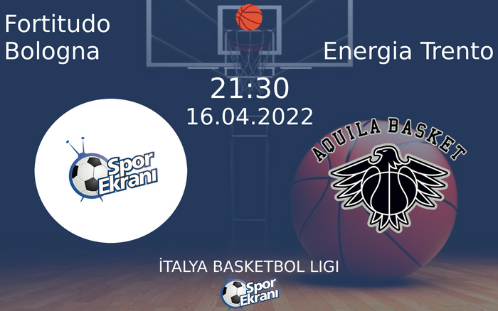 16 Nisan 2022 Fortitudo Bologna vs Energia Trento maçı Hangi Kanalda Saat Kaçta Yayınlanacak? 16 Nisan 2022 Fortitudo Bologna vs Energia Trento maçı Hangi Kanalda Saat Kaçta Yayınlanacak?