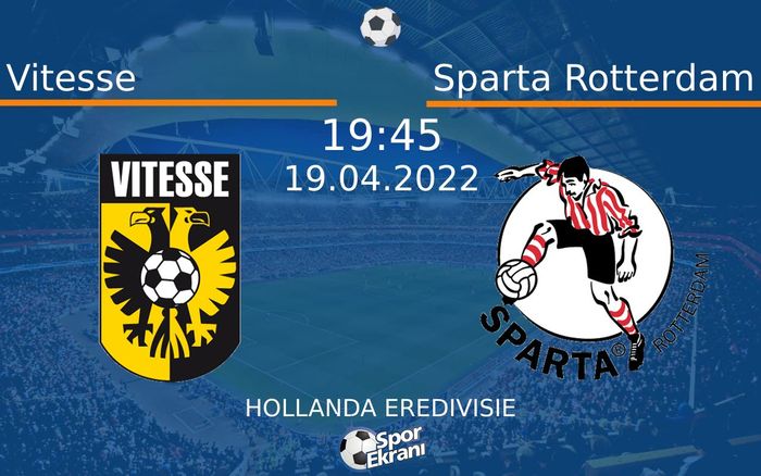 19 Nisan 2022 Vitesse vs Sparta Rotterdam maçı Hangi Kanalda Saat Kaçta Yayınlanacak? 19 Nisan 2022 Vitesse vs Sparta Rotterdam maçı Hangi Kanalda Saat Kaçta Yayınlanacak?