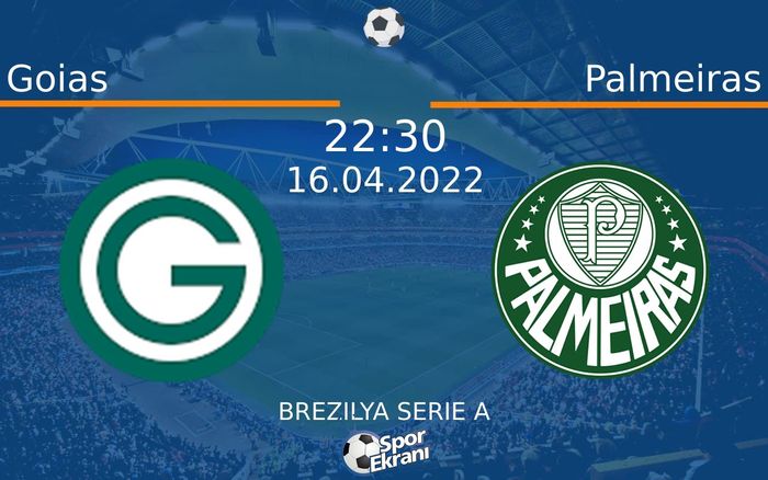16 Nisan 2022 Goias vs Palmeiras maçı Hangi Kanalda Saat Kaçta Yayınlanacak? 16 Nisan 2022 Goias vs Palmeiras maçı Hangi Kanalda Saat Kaçta Yayınlanacak?