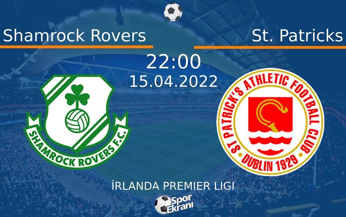 15 Nisan 2022 Shamrock Rovers vs St. Patricks maçı Hangi Kanalda Saat Kaçta Yayınlanacak? 15 Nisan 2022 Shamrock Rovers vs St. Patricks maçı Hangi Kanalda Saat Kaçta Yayınlanacak?