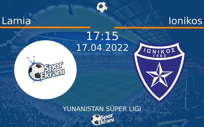 17 Nisan 2022 Lamia vs Ionikos maçı Hangi Kanalda Saat Kaçta Yayınlanacak? 17 Nisan 2022 Lamia vs Ionikos maçı Hangi Kanalda Saat Kaçta Yayınlanacak?